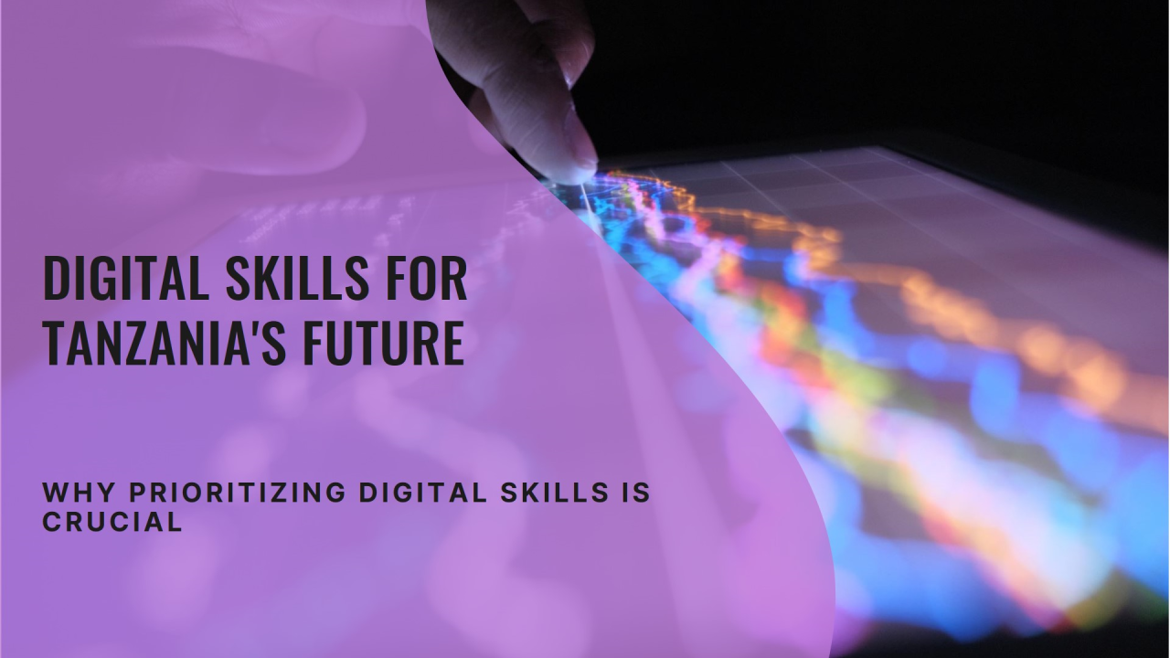 The Future of Jobs: Why Tanzania Must Prioritize Digital Skills